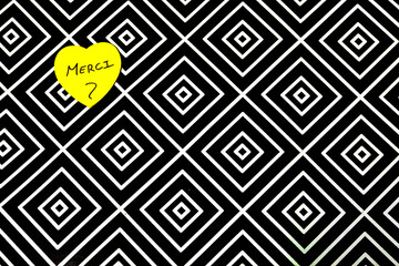 A black and white patterned background with a yellow heart that says MERCI