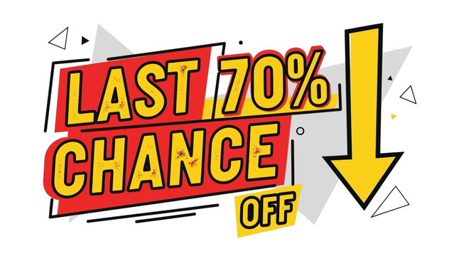 Bold Last Chance Sale Graphic with Yellow and Red Arrow Banner for Promotional Offer.