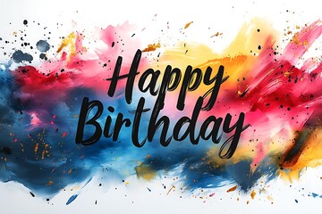 Black Happy Birthday Text Over Colorful Abstract Watercolor Splatter Background celebration