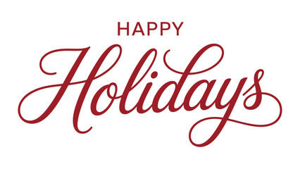  Happy Holidays hand lettering typography design in elegant red script isolated on white background, festive seasonal greeting illustration for christmas cards, banners, posters, prints and branding © VectorCraze