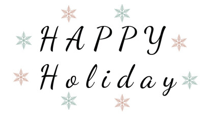 Happy holiday hand lettering typography with colorful snowflake decorations isolated on white background, minimal festive vector illustration for greeting card, banner, poster and seasonal design © VectorCraze