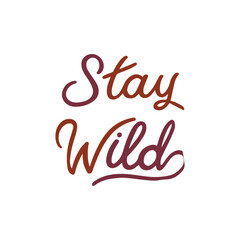 create a handwritten typography  of graphic T-shirt design text 

"Stay Wild"
