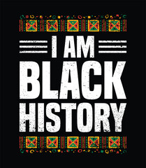 I Am Black History Bold Typography Afro Cultural T Shirt Design