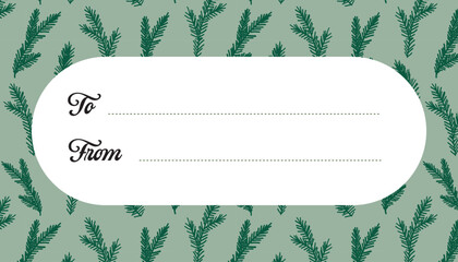 Christmas gift tag with pine branches on green background. Flat vector holiday label with To From text, perfect for printable wrapping paper, seasonal packaging or greeting cards.
