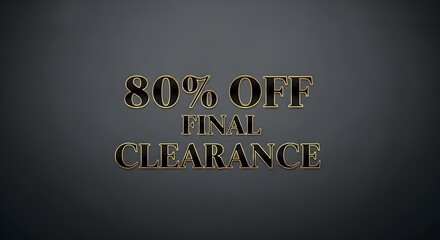 80 Percent Off Final Clearance Gold Text Dark Background