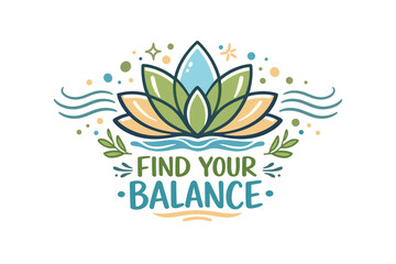 Colorful lotus design with motivational quote on finding balance