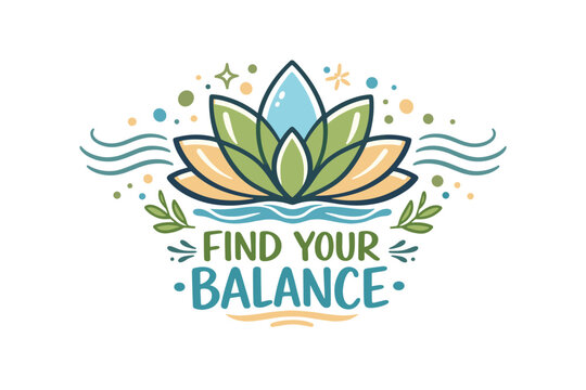 Colorful lotus design with motivational quote on finding balance - Powered by Adobe