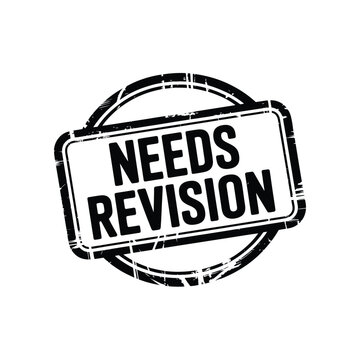 Iconic stamp with the words needs revision depicting a message for editing or correction