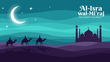 Fototapeta premium Modern flat illustration of Al-Isra wal-Mi’raj Night Journey featuring mosque silhouettes, crescent moon, stars, desert dunes, and camels, symbolizing Islamic spirituality, faith, and sacred tradition