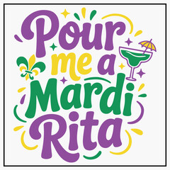 Pour Me A Mardi Rita Funny Mardi Gras Festival T-shirt Design