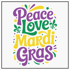 Peace Love Mardi Gras Funny Mardi Gras Festival T-shirt Design