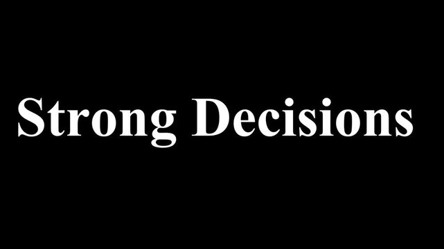 Bold declaration of strong decisions displayed in distressed white typography against a stark black background