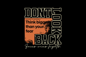 streetwear graphic design t-shirt print design template Motivational 'Don't Look Back' Slogan with Retro Text