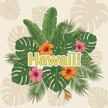 Vibrant Tropical Hawaiian Paradise Floral Arrangement with Hawaii text Lush Greenery Hibiscus Flowers Palm Fronds and Monstera Leaves Perfect for Travel Summer and Exotic Designs