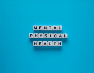 A close-up shot of wooden blocks arranged to spell 'MENTAL PHYSICAL HEALTH' on a solid blue background with a shallow depth of field, conveying a thoughtful mood.
