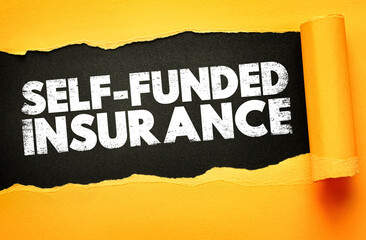 Text SELF-FUNDED INSURANCE in bold distressed font revealed through a torn paper effect. The ripped background highlights the phrase, symbolizing healthcare funding, finance, and benefits