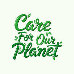 Fototapeta premium Caring for Our Planet A Green Earth Message Promoting Environmental Protection and Sustainable Living for a Better Future