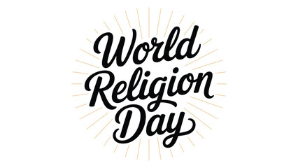  World religion day hand lettering typography design with decorative rays representing interfaith unity peace spirituality diversity and global religious harmony on clean white background © VectorCraze