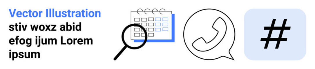 Obraz premium Magnifying glass, calendar, phone chat bubble, and metadata tag combined for organization and connectivity. Ideal for communication, scheduling, research, trends, marketing UX design simple landing