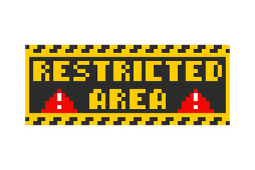 Warning - Restricted area, notice window in pixel style. Restricted area - Do not enter. 