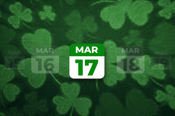 St. Patrick Day calendar, March 17. Calendar with the date March 17. A symbol of good luck and success.