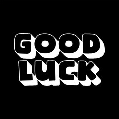 Vector Text Illustration For Good Luck.
