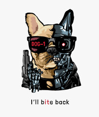 bite back slogan with robot dog holding gun vector illustration