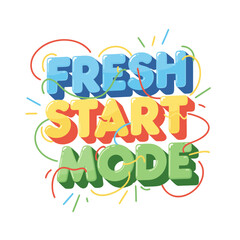 Fototapeta premium Embrace a Fresh Start with Motivational and Uplifting Typography for New Beginnings and Positive Vibes