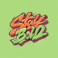 card with quotes "Stay Bold"