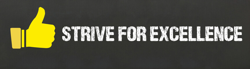Fototapeta premium Strive for excellence 