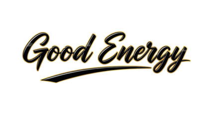 Optimistic message promoting positive energy and motivation with stylish