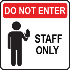 Do Not Enter Staff Only Restricted Area Sign