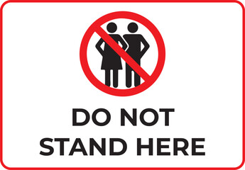 Do Not Stand Here Social Distancing Warning Sign