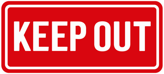 Sign in red color that says : keep out