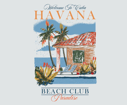Havana beach resort t-shirt. Havana beach graphic print design. Beach hotel watercolor painting. Summer good vibes vector graphic design for poster.