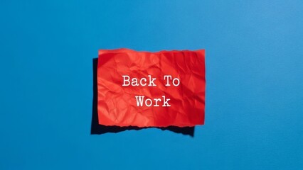 Back To Work Reminder Red Note on Blue Time to Return.