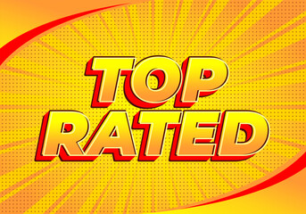 A vibrant graphic design featuring the words Top Rated in bold, yellow letters with red outline, set against a bright orange background with radiating lines.