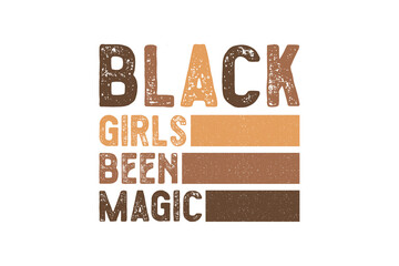 Black Girls Been Magic Retro Distressed Art Sublimation design