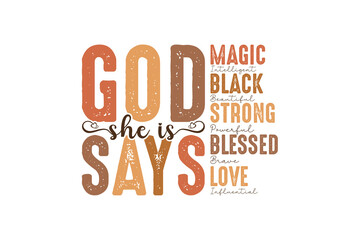 God Says She Is Black Magic Strong Blessed Quote Sublimation design
