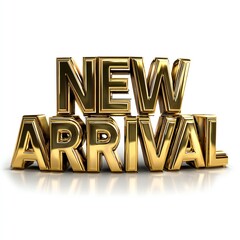 Golden NEW ARRIVAL 3D Text for Product Launches, Retail Marketing & Business Promotions
