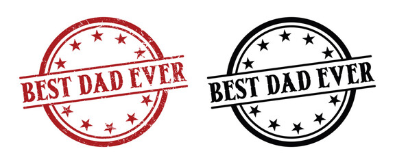 Best Dad Ever Vintage Rubber Stamp Badge with Stars, Grunge Distressed Style Circular Emblem, Father Appreciation Design for Fathers Day Celebration, Family Love Concept