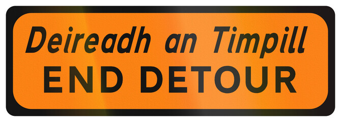 Temporary warning road sign used in Ireland - End of detour in Gaelic and English