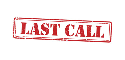 Text last call in red distressed outline frame for business clearance and final seasonal offers