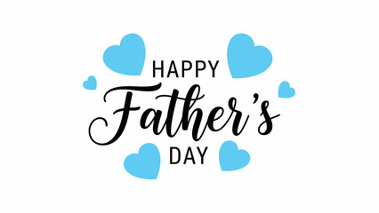 Happy Fathers Day Celebration with Blue Hearts.