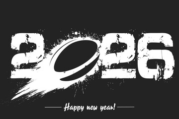 Numbers 2026 and flying abstract rugby ball made from blots with by milky way in grunge style. Happy New Year 2026. Design template for greeting card. Vector illustration on isolated background