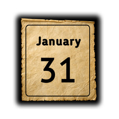 January 31 calendar date on vintage grungy parchment paper background
