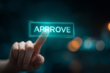 Human finger pressing a glowing approve button on a digital interface, symbolizing confirmation and decision approval.