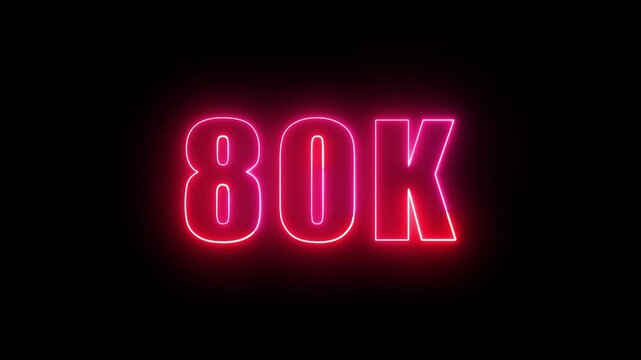 Neon glowing 80K follower text effect, editable neon light text 80K isolated on black background.