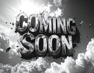 Black & white, stylized, metallic "COMING SOON" text floating above clouds