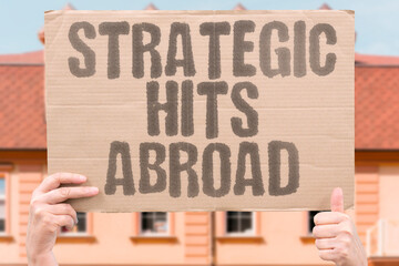 "Strategic Hits Abroad" Strikes target leverage points. STRATEGIC.HITS.ABROAD.LEVERAGE.
